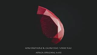 Afro Brotherz & Caiiro feat. Vinny Kay - Africa (Original Mix)