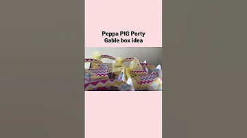 Peppa PIG Party Decorations Gable Box Idea 