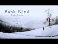 【作業用BGM】Bank Band(to U、糸、歌うたいのバラッド、慕情、若者のすべて)ピアノカバー