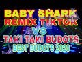 Baby shark mix tiktok VS Taki Taki budots 2020