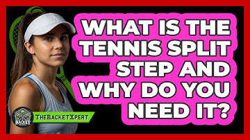 What Is The Tennis Split Step And Why Do You Need It? - The Racket Xpert