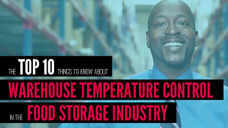 The Top 10 Things to Know about Warehouse Temperature Control in the Food Storage Industry