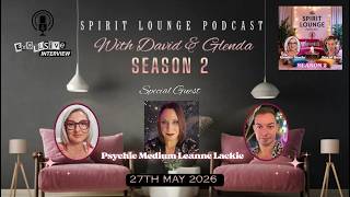 S2 - E15: Interview with Scottish Psychic Medium Leanne Lackie (video version)