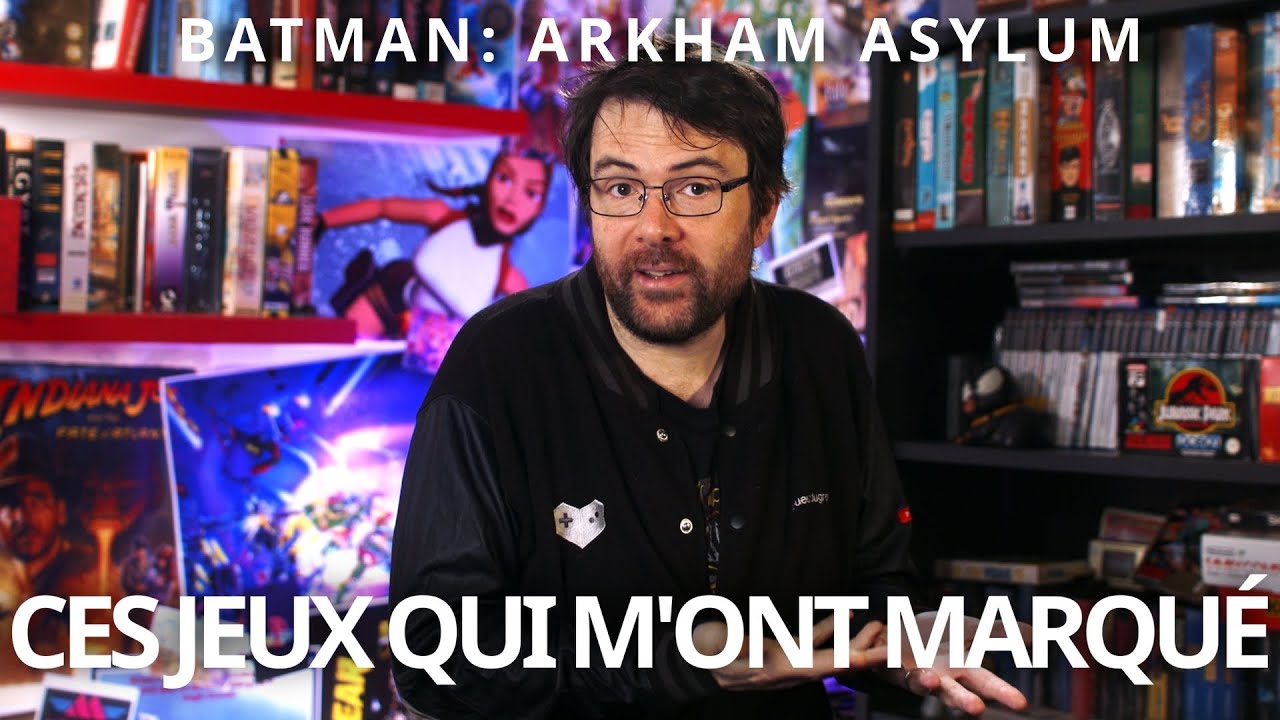 Ces jeux qui m'ont marqué : Batman Arkham Asylum