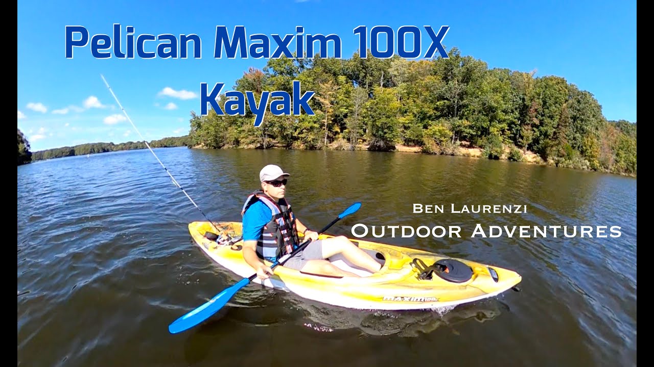 Pelican Maxim 100X Kayak - WHY DID I CHOOSE THIS KAYAK? - Outdoor  Adventures 