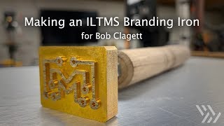 Making An Iltms Branding Iron For Bob Clagett - Cnc