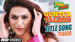 Guntur Talkies Song Teaser Guntur Talkies Siddu Jonnalagadda, Rashmi Gautam