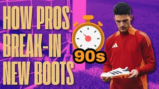 How to Break In Method For Football Boots in 90 Seconds