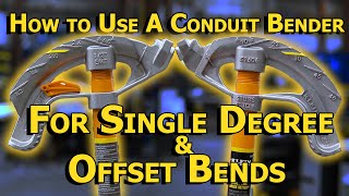 How to Use a Conduit Bender to do Single Degree and Offset Bends