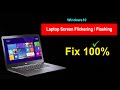 How to Fix Laptop Screen Flashing and Flickering Issue -Windows 10