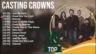 C A S T I N G C R O W N S Top Christian Worship Songs ~ Greatest Hits