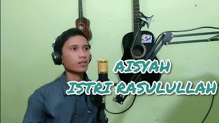 Hadad Alwi Sirait - Aisyah istri Rasulullah (cover)