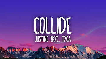 Justine Skye - Collide ft. Tyga