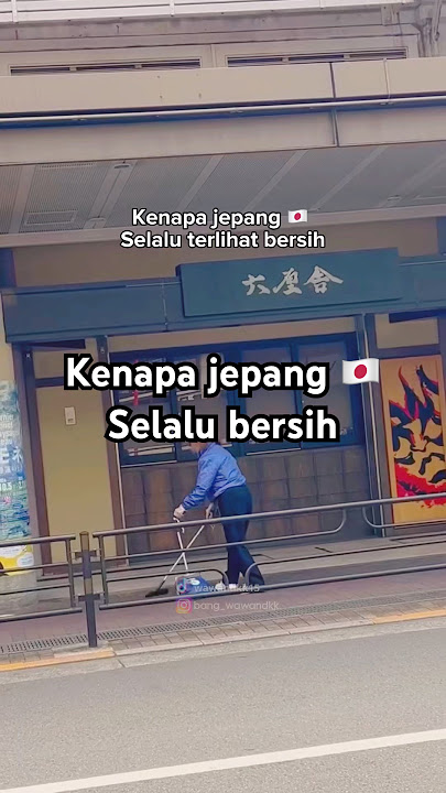 INILAH KENAPA JEPANG 🇯🇵 SELALU TERLIHAT BERSIH #kehidupandijepang #japanvibes #tkijepang #fypシ