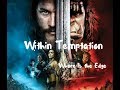 Within temptation  where is the edge warcraft  unofficial music