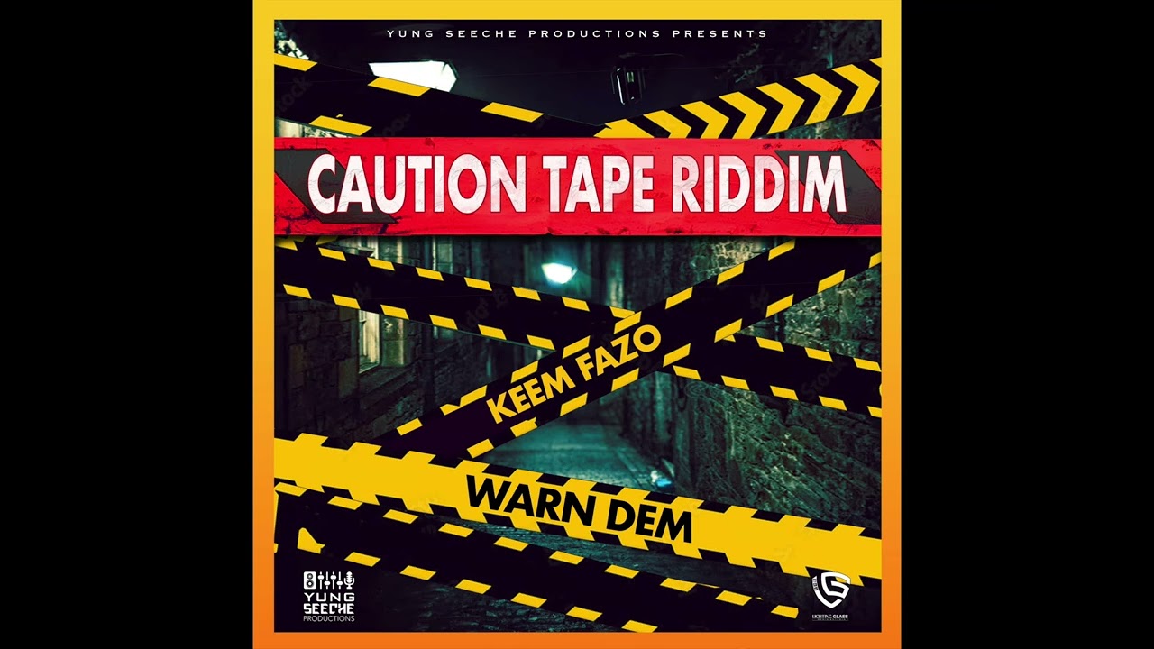 Keem Fazo - Warn Dem (Caution Tape Riddim)