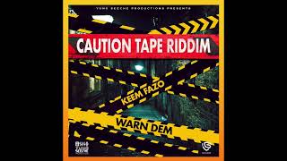 Keem Fazo - Warn Dem Caution Tape Riddim