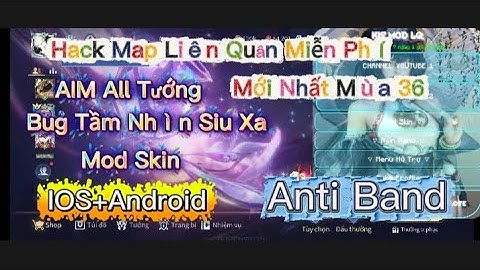 Hack Map Lien Quan Seizoen 36 Laatste Menu | Hack LQ | Hack Lien Quan Map | Hack Lien Quan Gratis 🆓