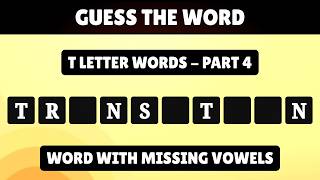 Guess the Word with Missing Vowels - Start with T | Part 4 | Spelling Quiz