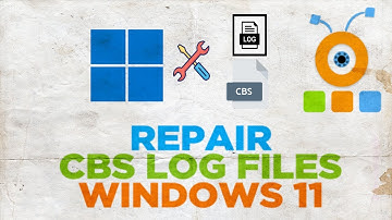 How to Repair CBS LOG file Corrupted in Windows 11
