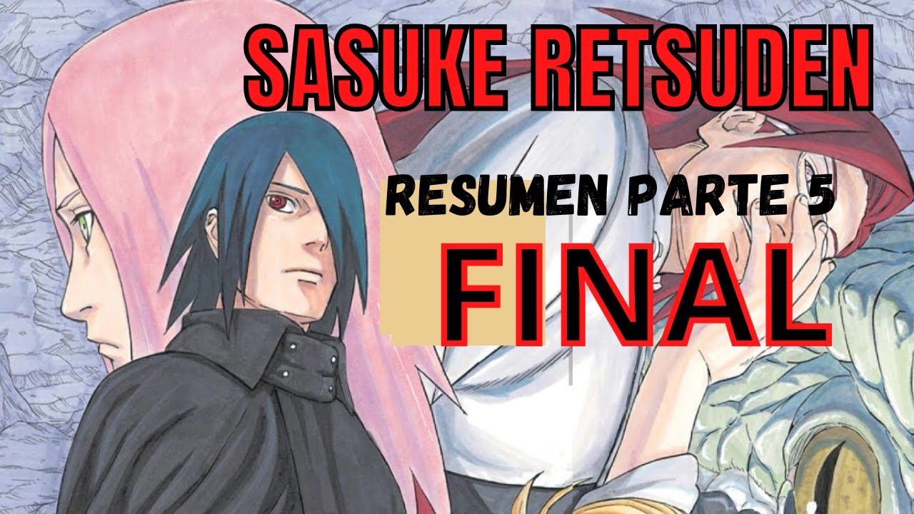 SASUKE Y SAKURA MÁS FUERTES QUE NUNCA - Sasuke Retsuden CAP 5 - YouTube