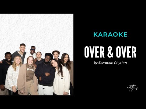 Elevation Rhythm - Over & Over Lyrics - Karaoke