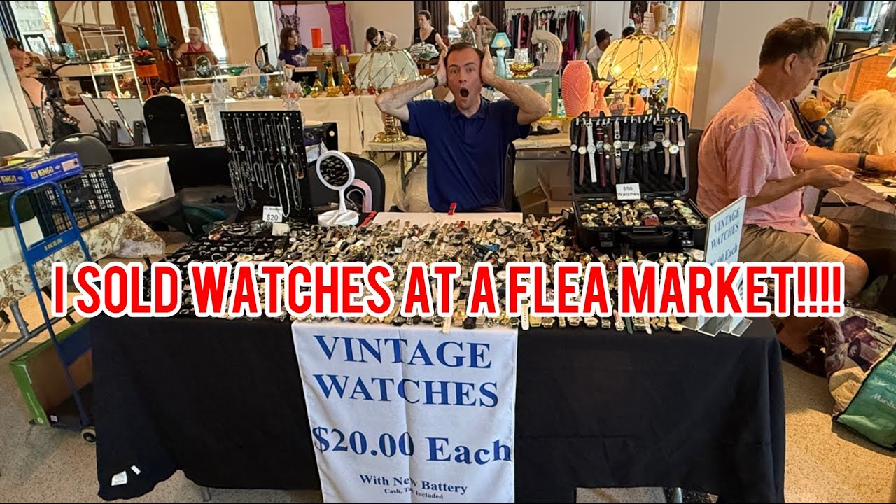 The SHOCKING Truth About Selling Cheap Watches at Flea Markets