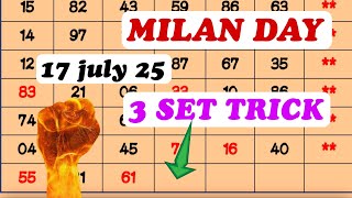 MILAN DAY 3 SET TRICK 17/07/2025 | MILAN DAY OPEN | MILAN DAY JODI | MILAN DAY CLOSE