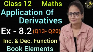 Ex 8.2 | Ex 8.2 Q13 to Q20 | Class 12 | Maths | Elements |CBSE| Increasing and Decreasing Functions|