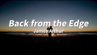 James Arthur - Back from the Edge [Lyrics]