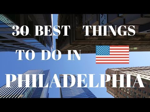 वीडियो: फिलाडेल्फिया में करने के लिए शीर्ष चीजें