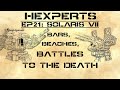Hexperts EP 21: Solaris VII Bars, Beaches and battles to the death