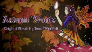 Autumn Woods - Celtic Fantasy Music 🍂 @JuneWestfield
