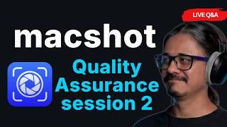 macshot Quality Assurance Session 2: Testing the New Fixes