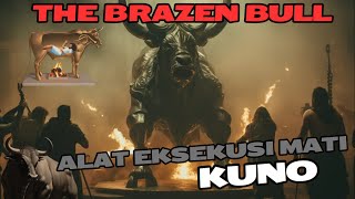 Misteri The Brazen Bull Fakta Fakta Mengerikan Tenatang Alat Eksekusi Kuno