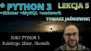 Lekcja 5. KURS PYTHON 3. Kolekcje: Zbiór, Słownik.