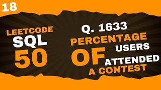 🎯 LeetCode SQL: Percentage of Users Attended a Contest | SQL Query Explained Step-by-Step