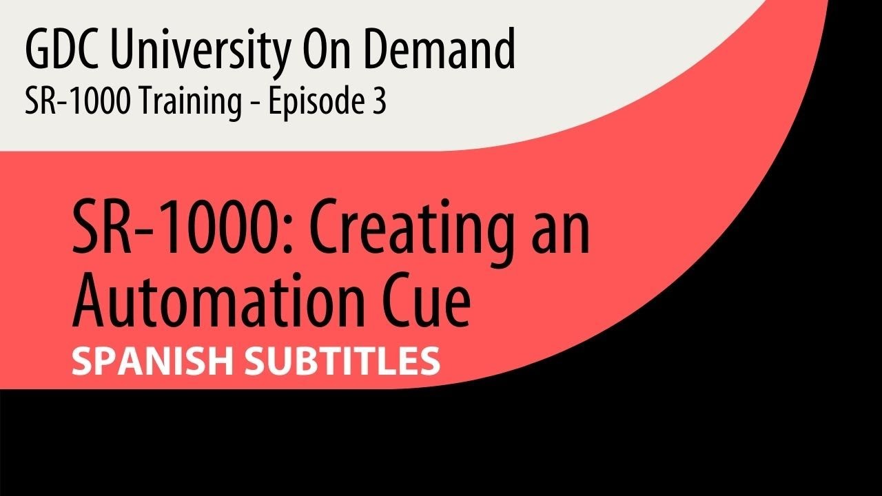 3.  [SPANISH SUB] GDC SR-1000 Training -  Creating an Automation Cue