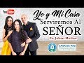 YO Y MI CASA SERVIREMOS AL SEÑOR