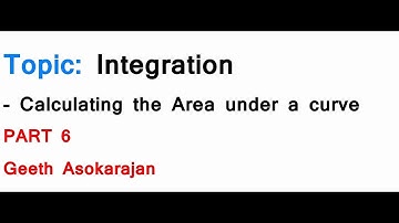 AS/A-Level Maths Integration PART 6 - Calculating the Area under a curve