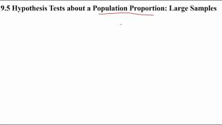 Statistics - Hypothesis Tests about a Population Proportion with the large Samples