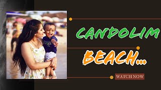 Exploring the Serene Beauty of Candolim Beach! 🏖️
