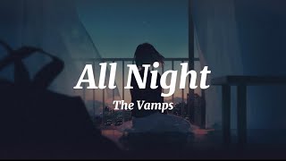 All night- The Vamps (Slowed   Reverb) || SPLEUXIS
