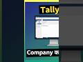tally mai company kaise banaye|  How create company in tally #tally #tallyprime #zerotohero #shorts