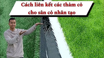 Cách liên kết các thảm cỏ cho sân cỏ nhân tạo