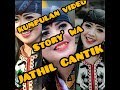 story wa jathil - cantik banget " berdurasi 30 menit an"