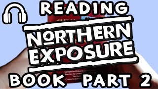 🎧 ASMR - Reading Northern Exposure book part 2 [Soft speaking & whispering deep male voice]