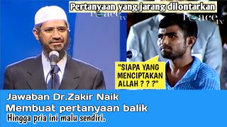 Ceramah Dr. Zakir Naik, Di Tanya, 'Siapakah Yang Menciptakan Allah
