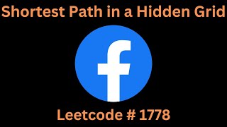 SHORTEST PATH IN A HIDDEN GRID | LEETCODE 1778 | PYTHON DFS + BFS SOLUTION