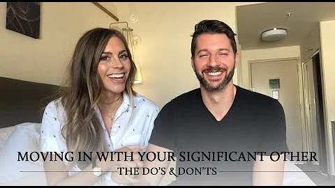 Moving in with Your Significant Other | The Do's & Don'ts